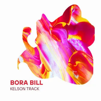 BORA BILL (AFROBANGER) by Kelson Track