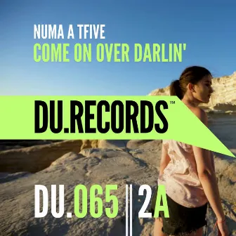 Come On Over Darlin' (Radio Edit) by NUMA A TFIVE