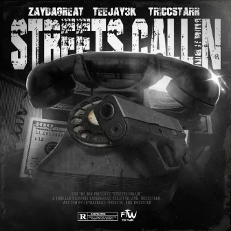 Streets Callin' by ZayDaGreat