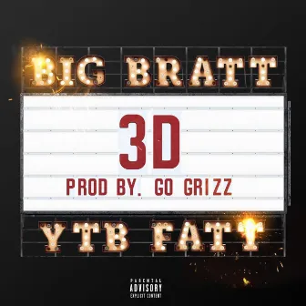 3D by Big Bratt