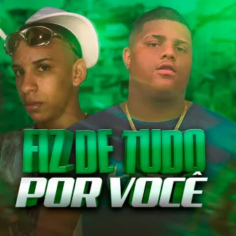 Fiz de Tudo por Você by MC Vitinho ZR