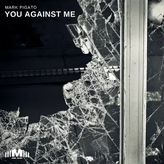 You Against Me by Mark Pigato