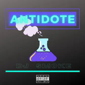 Antidote by DJ Smoke