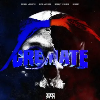 CREMATE (Run Outta Lucc) [feat. 3Kizzy] by Stelly Hundo