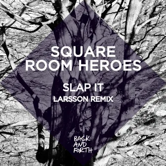 Slap It by Square Room Heroes