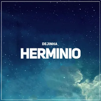 Dejinha by Herminio