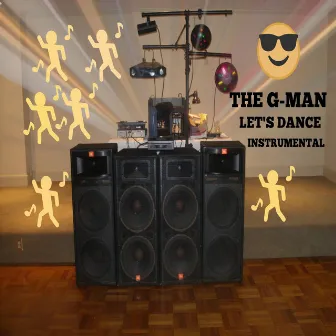 You Got Me (Let's Dance) by The G-Man