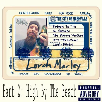 High by the Beach (Return to the 36 Classics, Pt. 2) by Lurch Marley