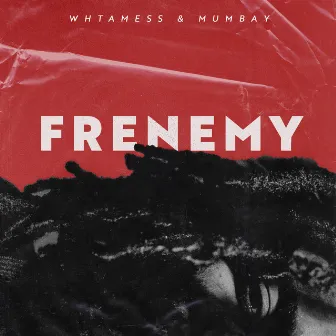 Frenemy by whtamess