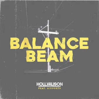 Balance Beam by Holly Alison