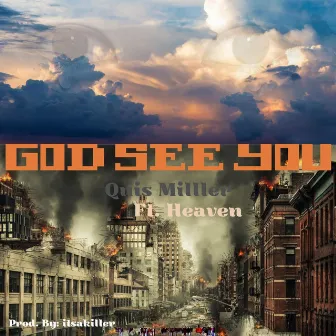 God see you by Quis Miller