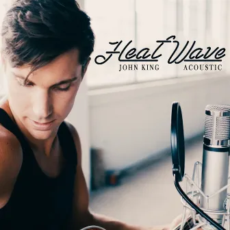 Heat Wave (Acoustic) by John King