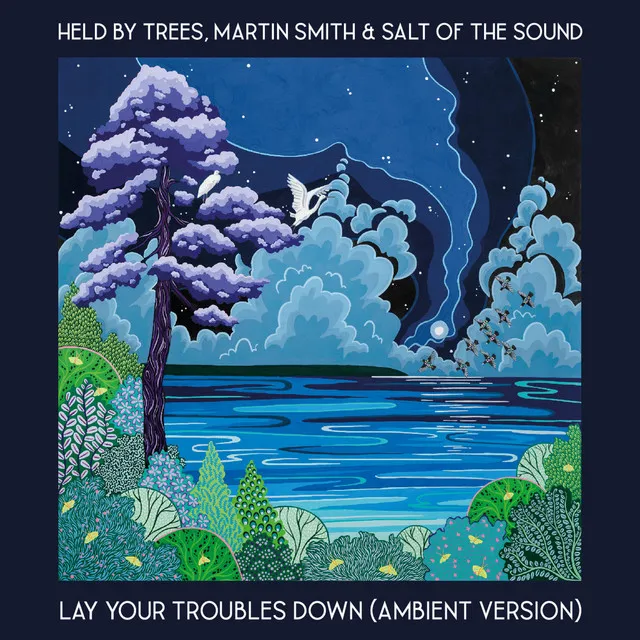 Lay Your Troubles Down - Ambient Version