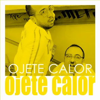 Ojete Calor by Ojete Calor