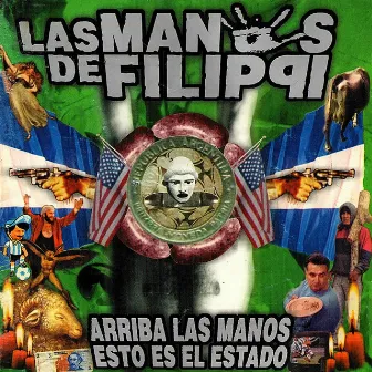 Arriba las Manos Esto Es el Estado by Las manos de Filippi