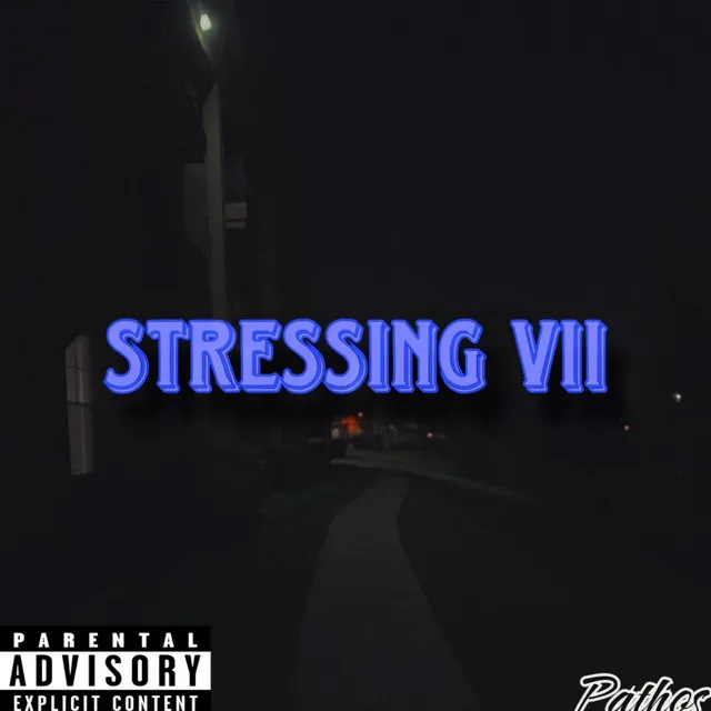 Stressing VII