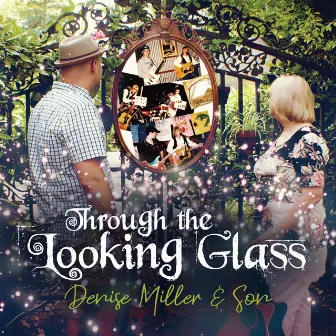 Through the Looking Glass by Denise Miller