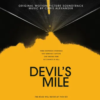 Devil's Mile (Original Motion Picture Soundtrack) by Chris Alexander