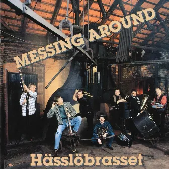 Messing Around by Hässlöbrasset