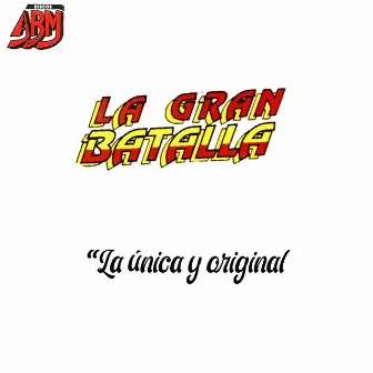 La Única y Original by La Gran Batalla