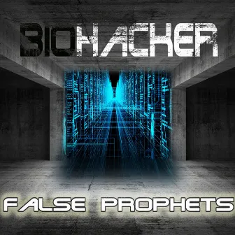 False Prophets by Biohacker