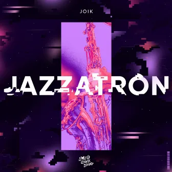 Jazzatron by Joik