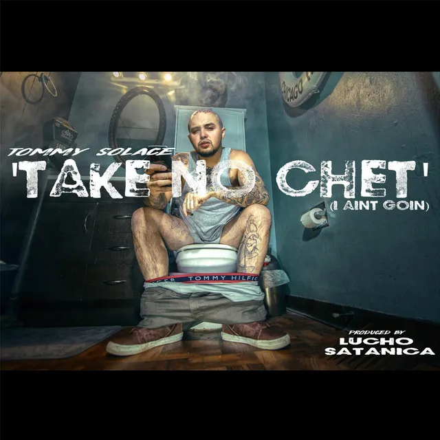 Take No Chet (I Ain't Goin')