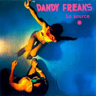 La source by Dandy Freaks