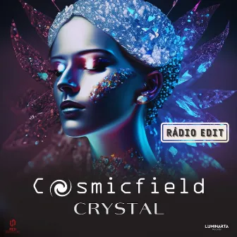 Crystal (Rádio Edit) by Cosmicfield