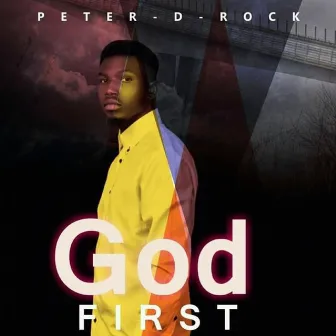 God First by Peter D Rock