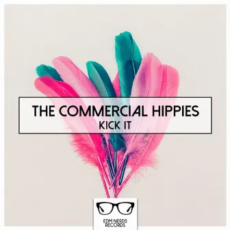 Kick It by The Commercial Hippies