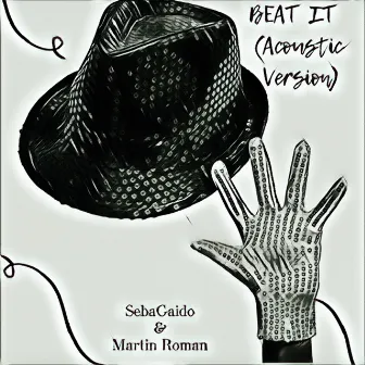 Beat It (Acoustic Version) by Seba Gaido & Martin Roman