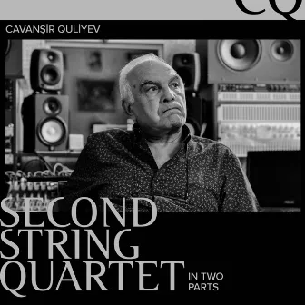 Second String Quartet in Two Parts by Cavanşir Quliyev