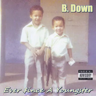 Ever Since a Youngster by B. Down