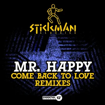 Come Back to Love - Remixes by Mr. Happy