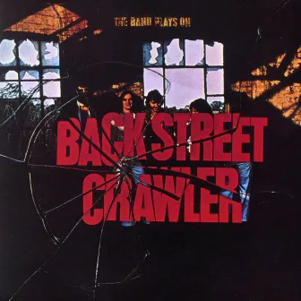 The Band Plays On (US Internet Release) by Back Street Crawler