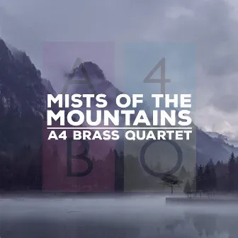 Mists of the Mountains by A4 Brass Quartet