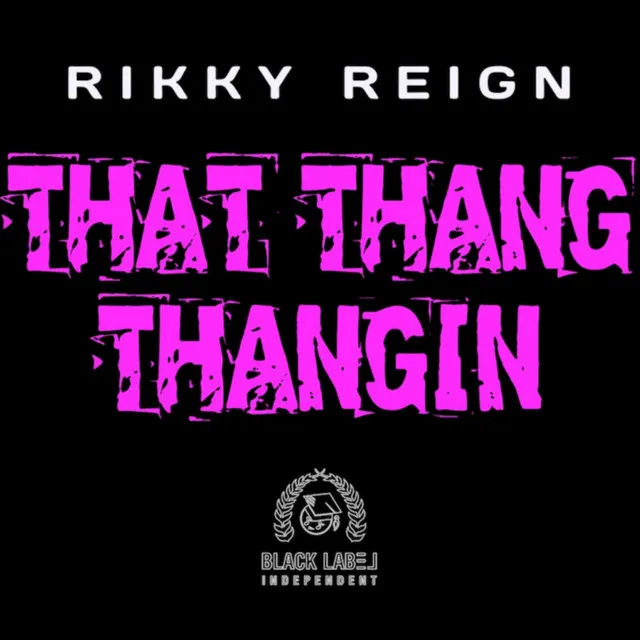 That Thang Thangin