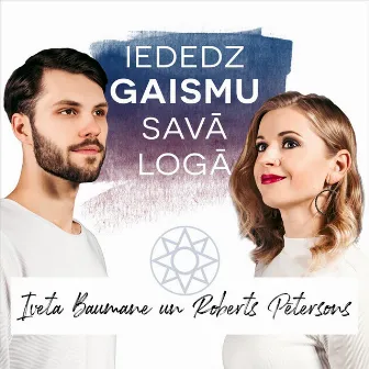 Iededz Gaismu Savā Logā by Roberts Pētersons