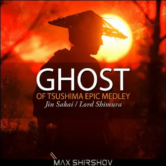 Ghost of Tsushima Epic Medley: Jin Sakai / Lord Shimura by Max Shirshov