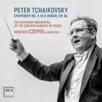 Peter Tchaikovsky: Symphony No. 5 in E minor, Op. 64 by Wojciech Czepiel