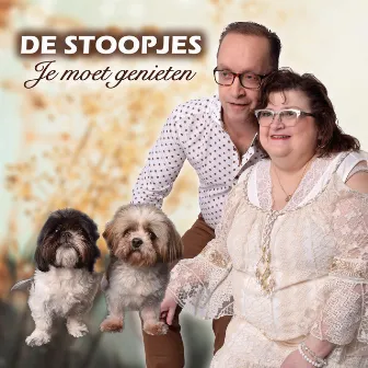 Je moet genieten by De Stoopjes