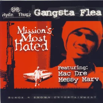 Mission's Most Hated by Gangsta Flea