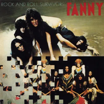 Rock And Roll Survivors by Fanny