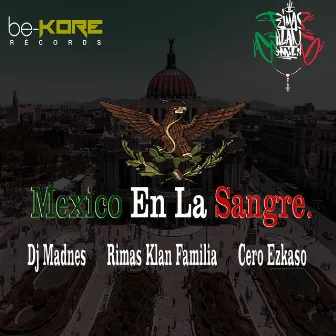 Mexico en la Sangre. by Dj Madnes