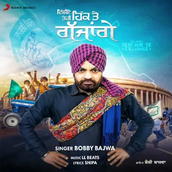 Delhiye Teri Hik Te Gajjange by Bobby Bajwa