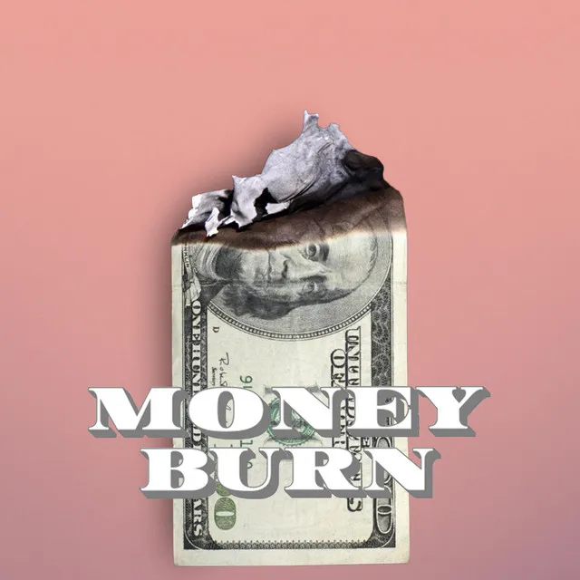 Money Burn