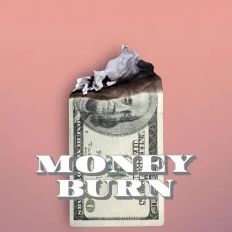 Money Burn by Dugg Mason