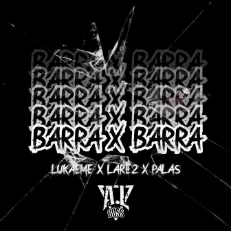 Barra x Barra by Palas