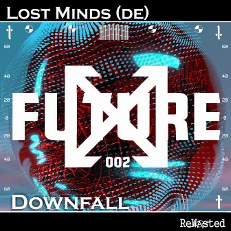 Downfall by Lost Minds (DE)